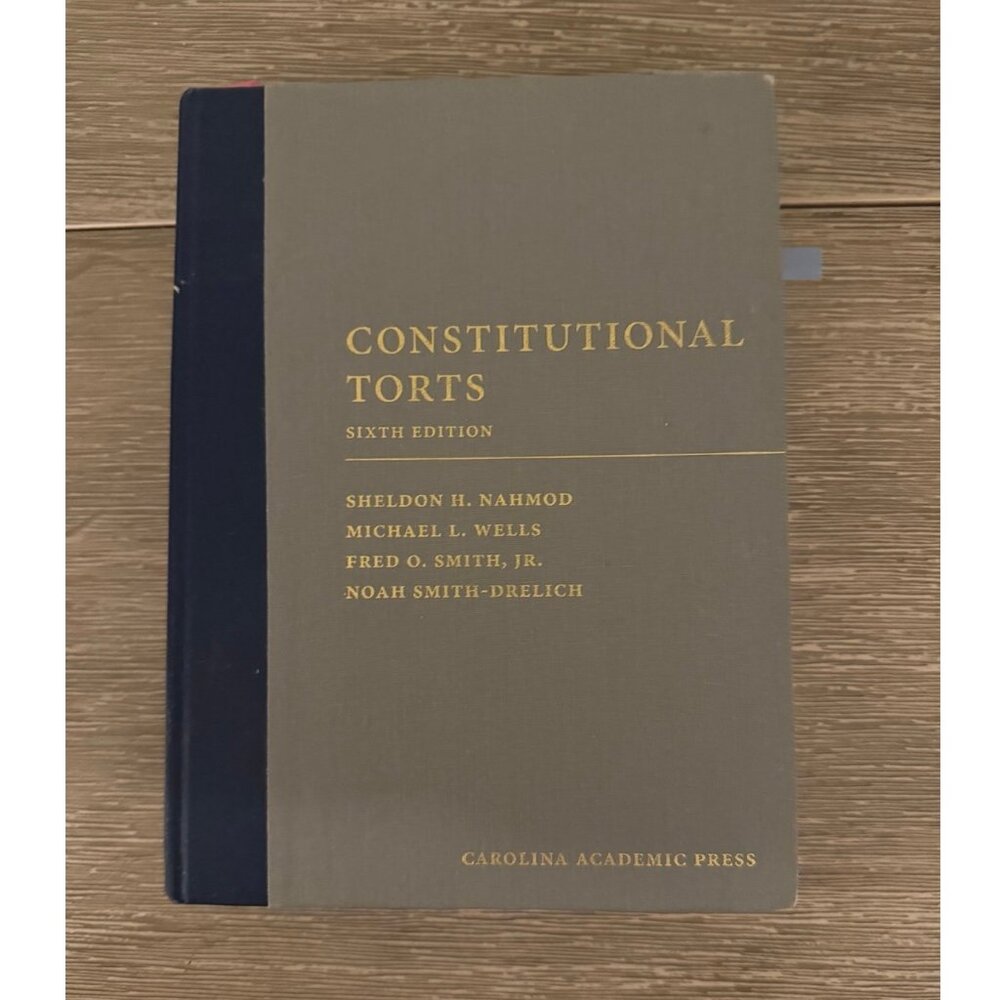 Constitutional Torts Sixth Editionby Sheldon Nahmod (Author), Michael Wells (Au